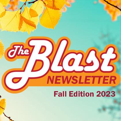 Select to open The Blast Newlsetter: Fall 2023 (PDF)