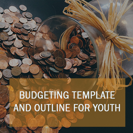 Select to open budgetting template and outline for youth
