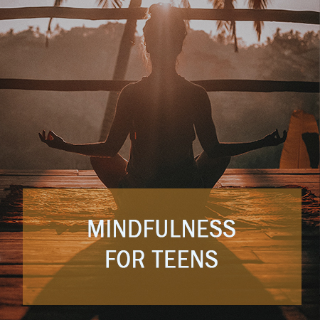 Select to open Mindfulness for Teens