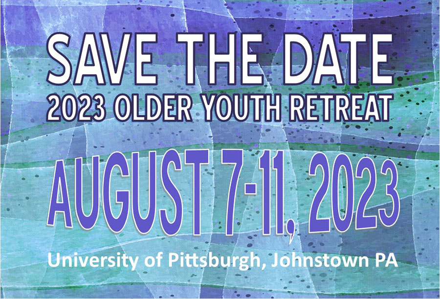Save the Date: 2023 Older Youth Retreat - August 7-11, 2023