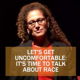Select to open Let's Get Uncomfortable: It's Time to Talk About Race