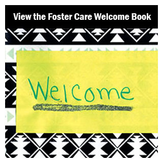 Select to view Foster Care Welcome Book