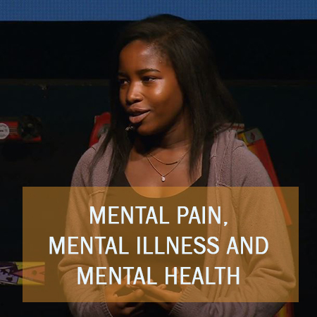 Select to open Mental Pain, Mental Illness and Mental Health Ted Talk