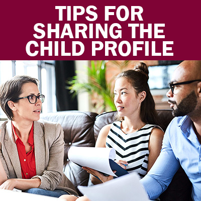 Tips for Sharing the Child Profile
