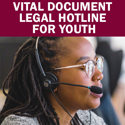 Select to open Vital Document Legal Hotline For Youth